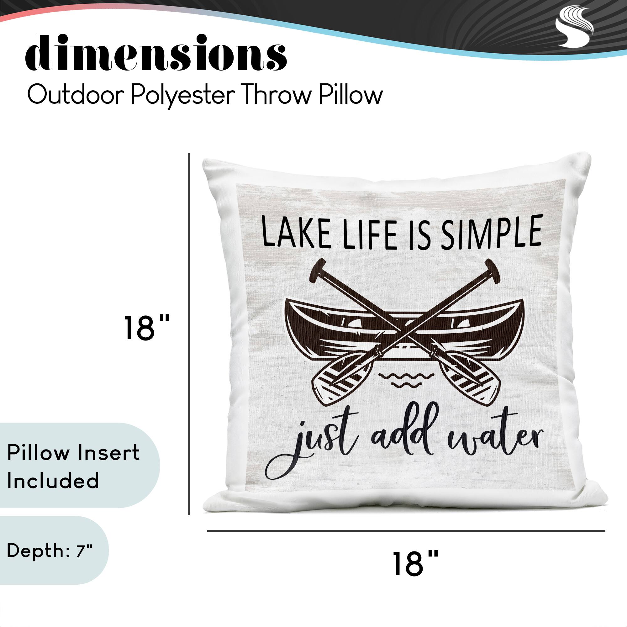 Stupell Industries 18" x 18" Lake Life Is Simple Just Add Water Phrase Printed Outdoor Throw Pillow